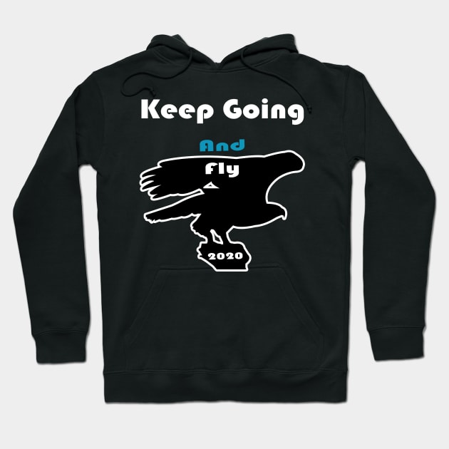 Keep Going and Fly Hoodie by PinkBorn